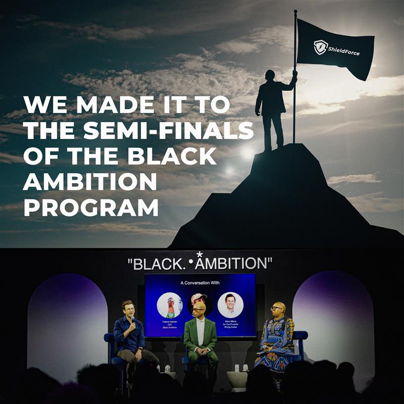 ShieldForce Qualifies for the Semi-Finals of the 2025 Black Ambition Prize
